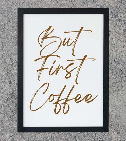 But First Coffee